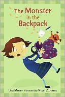 The Monster In The Backpack by Lisa Moser